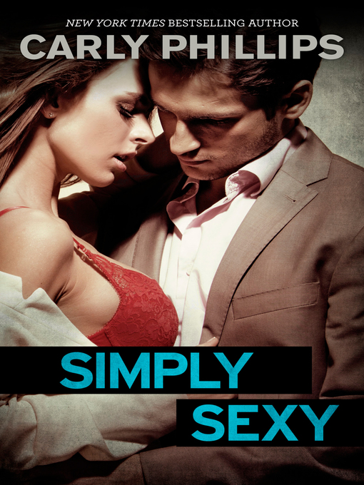 Title details for Simply Sexy by Carly Phillips - Available